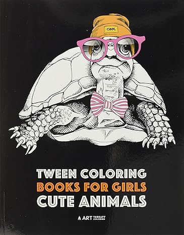 tween coloring books for girls cute animals colouring book for teenagers young adults boys girls ages 9 12 13