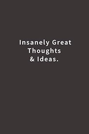insanely great thoughts and ideas lined notebook 1st edition blue ridge art 1731163320, 978-1731163325