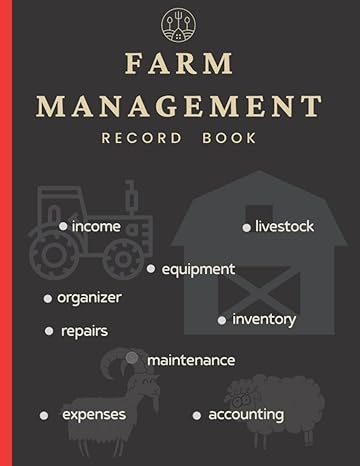 farm management record keeping book a journal for farmers to keep track of livestock equipment inventory