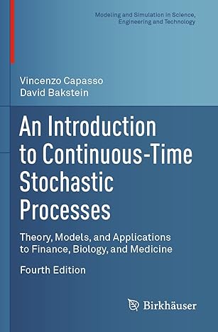 an introduction to continuous time stochastic processes theory models and applications to finance biology and