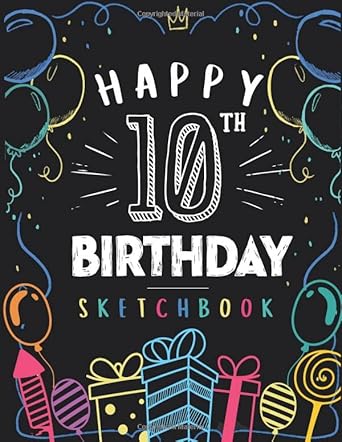 happy 10th birthday sketchbook 10 year old gift ideas drawing pad for kids blank sketch book for writing