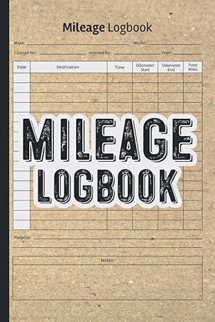 mileage log book mileage and expense record notebook for taxes miles for individuals and business owners 100