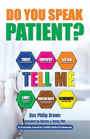 do you speak patient an actionable journal for credible medical professionals 1st edition doc philip brown