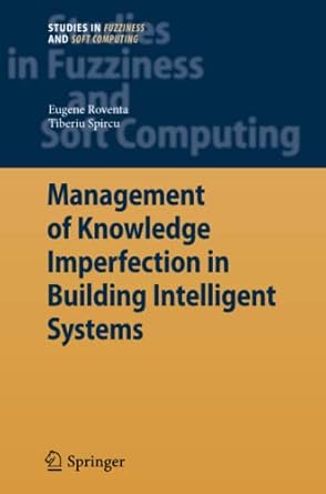 management of knowledge imperfection in building intelligent systems 1st edition eugene roventa ,tiberiu