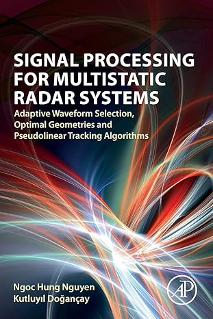 signal processing for multistatic radar systems adaptive waveform selection optimal geometries and