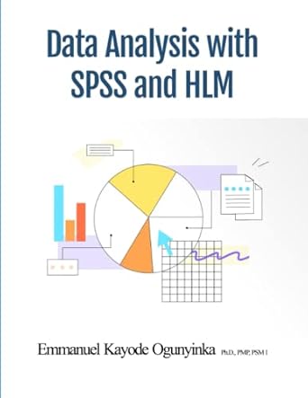 data analysis with spss and hlm 1st edition emmanuel kayode ogunyinka 979-8391397823