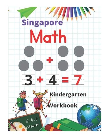 singapore math kindergarten workbook kindergarten and 1st grade activity book age 5 7 + worksheets 1st