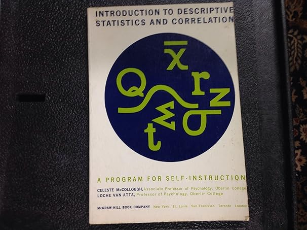 introduction to descriptive statistics and correlation a program for self in struction 1st edition mccollough
