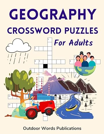 geography crossword puzzles for adults medium level puzzle book for geography enthusiasts 1st edition outdoor
