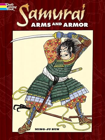 samurai arms and armor coloring book 1st edition ming ju sun 0486465578, 978-0486465579