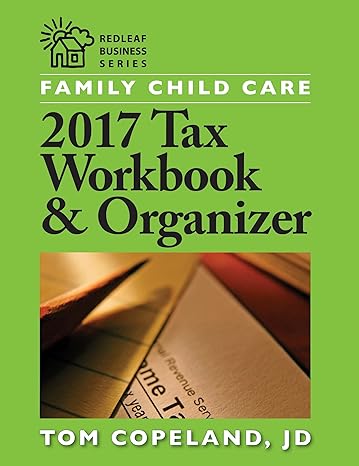 family child care 2017 tax workbook and organizer workbook edition tom copeland 160554566x, 978-1605545660