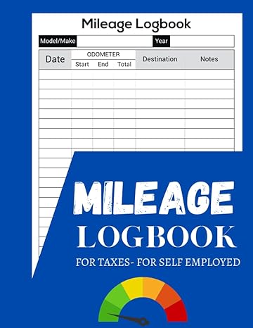 mileage log book for taxes for self employed mileage tracker to record and track your daily mileage for taxes