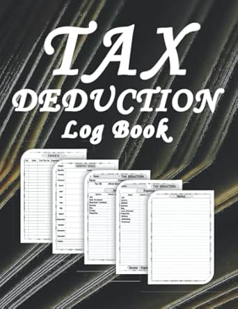 tax deduction log book financial tax management journal for small businesses deductible expenses and income