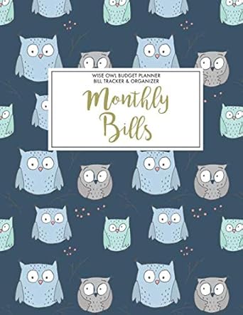 wise owl budget planner bill tracker and organizer monthly bills notebook daily and weekly finance and