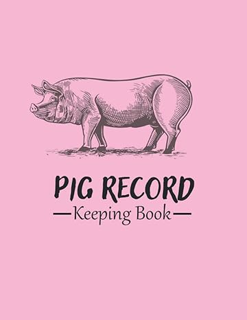 pig record keeping log book a journal designed for pig owners to organize and track vital swine information