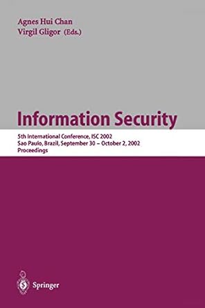 information security 2002nd edition agnes hui chan ,virgil gligor 9783540442707