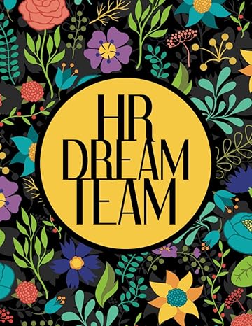 hr dream team beautiful hr notebook for human resources teams floral cover 120 lined pages awesome hr gift