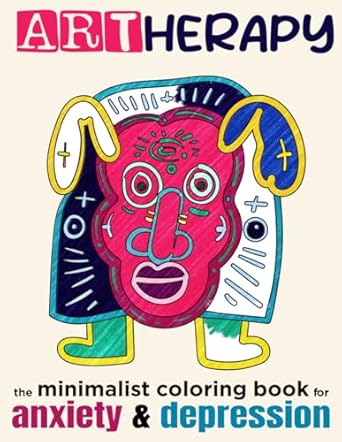 art therapy minimalist coloring book for anxiety and depression 50 design portraits + inspirational and