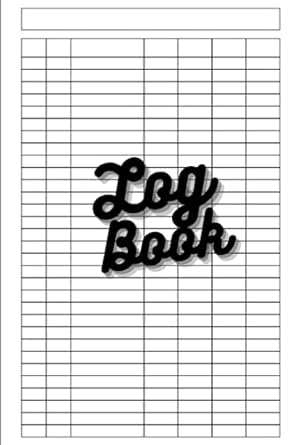 log book personalize your log book to align with your specific needs 1st edition carol d plante b0c7t7znjd
