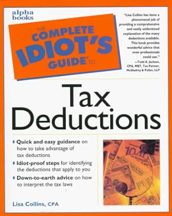 the  idiot s guide to tax deductions 1st edition lisa n. collins
