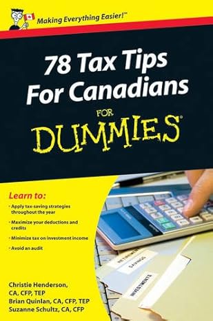 78 tax tips for canadians for dummies 1st edition christie henderson ,brian quinlan ,suzanne schultz