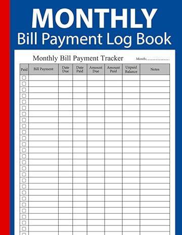 monthly bill payment log book bill payment tracker and organizer for personal and business use financial