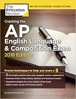 cracking the ap english language and composition exa 2018 edition proven techniques to help you score a 5 csm