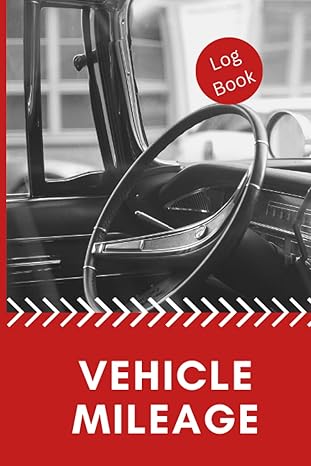 vehicle mileage log book auto mileage tracker to record and track your daily mileage for taxes 1st edition s