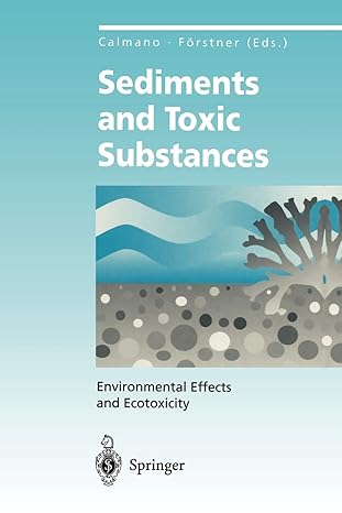 sediments and toxic substances environmental effects and ecotoxicity 1st edition w calmano 3642798926,
