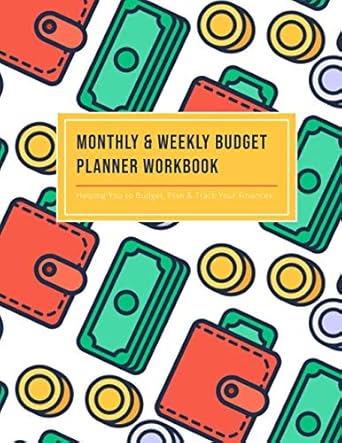 monthly and weekly budget planner workbook finance planner income expense tracker and bill organizer helping