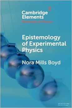 epistemology of experimental physics new edition nora mills boyd page 1108794513, 9781108794510