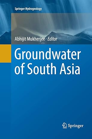 groundwater of south asia 1st edition abhijit mukherjee 9811338337, 978-9811338335