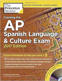 cracking the ap spanish language and culture exam with audio cd 2017 edition proven techniques to help you