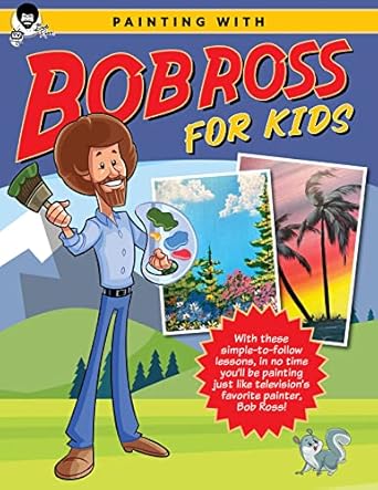 painting with bob ross for kids with these simple to follow lessons in no time you ll be painting just like