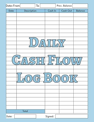 daily cash flow log book to manage daily expenses for small business 1st edition anis charrad b0cl6mrwzy