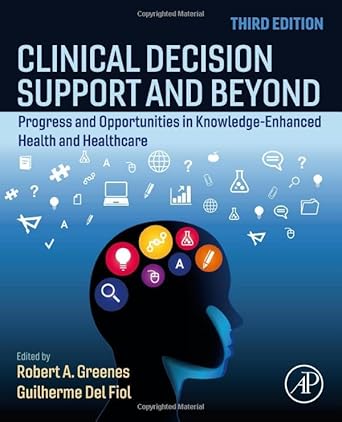 clinical decision support and beyond progress and opportunities in knowledge enhanced health and healthcare