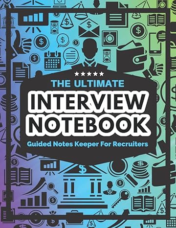 the ultimate interview notebook guided candidate notes tracker book for recruiters and hr perfect gift for