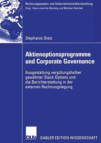 aktienoptionsprogramme und corporate governance ausgestaltung verg tungshalber gew hrter stock options und