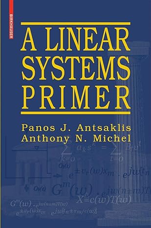 a linear systems primer 2007 edition panos j. antsaklis ,anthony n. michel 0817644601, 978-0817644604