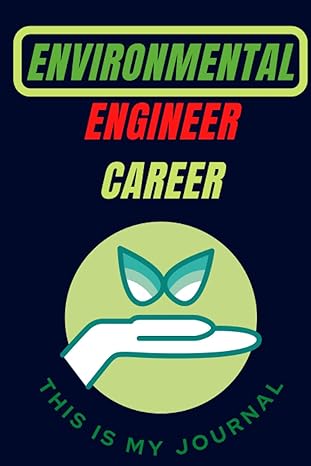 environmental engineer career a journal funny journal for environmental engineer lovers 1st edition