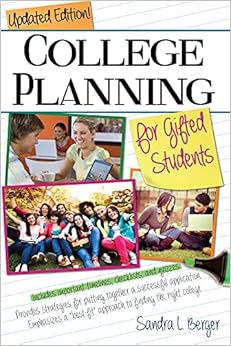 college planning for gifted students choosing and getting into the right college 4th edition sandra l. berger