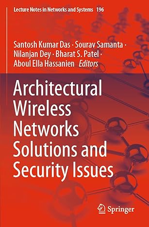 architectural wireless networks solutions and security issues 1st edition santosh kumar das ,sourav samanta