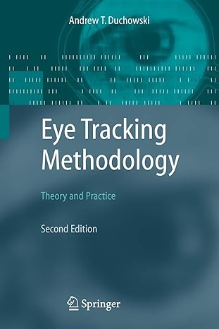 eye tracking methodology theory and practice 2nd edition andrew t. duchowski 1846286085, 978-1846286087