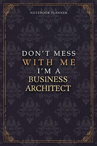 notebook planner don t mess with me i m a business architect luxury job title working cover pocket diary