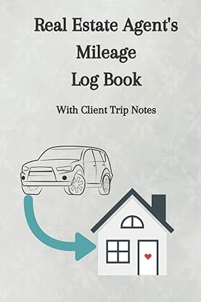 real estate agents mileage log book stay out of trouble with the irs record your business mileage vehicle