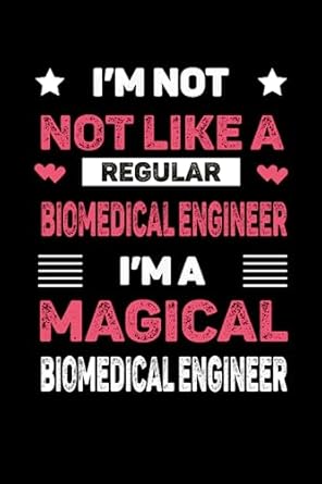i m not like a regular biomedical engineer i m a magical biomedical engineer personalized notebook for
