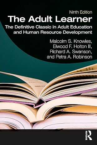the adult learner 9th edition malcolm s. knowles ,elwood f. holton iii ,richard a. swanson ,richard swanson
