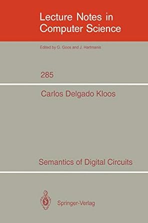 semantics of digital circuits 1st edition carlos delgado kloos 3540185402, 978-3540185406