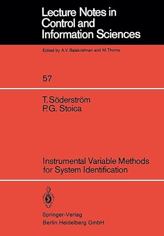 instrumental variable methods for system identification 1st edition t. soderstrom ,p.g. stoica 354012814x,