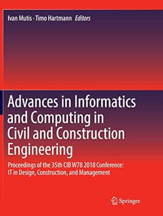 advances in informatics and computing in civil and construction engineering proceedings of the 35th cib w78
